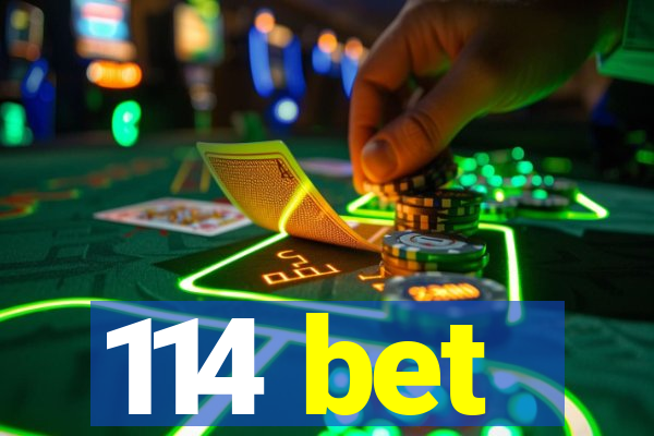 114 bet